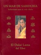 Un Mar de Sabiduría: Reflexiones del Dalai Lama Para La Vida Diaria