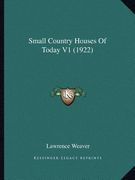small country houses of today v1 (1922) (en Inglés)