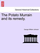the potato murrain and its remedy. (en Inglés)