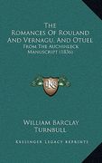 the romances of rouland and vernagu, and otuel: from the auchinleck manuscript (1836) (en Inglés)