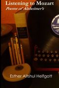 Listening to Mozart: Poems of Alzheimer's