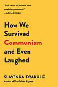 how we survived communism and even laughed