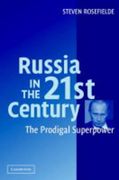 Russia in the 21St Century: The Prodigal Superpower (en Inglés)