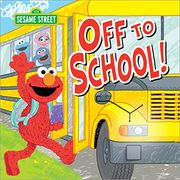 Off to School! (Sesame Street Scribbles Elmo)