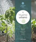 Huerto Urbano (Larousse - Libros Ilustrados (in Spanish)