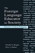 The Foreign Language Educator in Society: Toward a Critical Pedagogy (en Inglés)