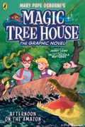 Magic Tree House: Afternoon on the Amazon. (A Graphic Novel)