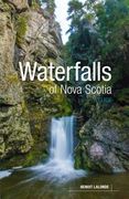 Waterfalls of Nova Scotia: A Guide (en Inglés)
