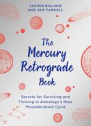 The Mercury Retrograde Book: Secrets for Surviving and Thriving in Astrologys Most Misunderstood Cycle (en Inglés)