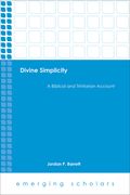 Divine Simplicity: A Biblical and Trinitarian Account (en Inglés)