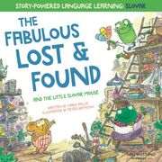 The Fabulous Lost and Found and the Little Slovak Mouse: Heartwarming & fun Bilingual English Slovak Book for Kids 