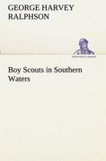 Boy Scouts in Southern Waters (TREDITION CLASSICS)