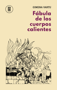 Fábula de los cuerpos calientes