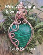 Wire Wrapping Jewelry: Step-by-Step Instructions to create a beautiful piece of wearable art featuring a heart shaped cabochon. "The Elle Pen (en Inglés)