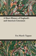 A Short History of England'S and America'S Literature 