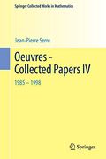 Oeuvres - Collected Papers iv: 1985 - 1998 (Springer Collected Works in Mathematics) (en Inglés)