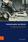 Katastrophe ALS Beruf: Die Bundesdeutsche Arzteschaft Und Der Nukleare Ernstfall (1950-1990) (en Alemán)