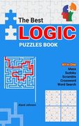 The Best Logic Puzzles Book: All In One Sudoku, Scramble, Word Search, Crossword, Maze (en Inglés)