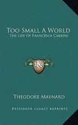 too small a world: the life of francesca cabrini (en Inglés)
