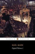 Capital: Volume i: A Critique of Political Economy v. 1