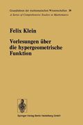 vorlesung a1/4ber die hypergeometrische funktion: gehalten an der universitat gattingen im wintersemester 1893/94 (en Inglés)
