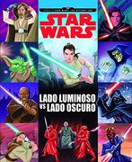 Star Wars. Rumbo a Star Wars: Los últimos Jedi. Lado luminoso vs lado oscuro: Cuento