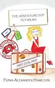 The Adventures of Tily-Wilma - Switzerland (en Inglés)