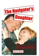 The Navigatorâ€™S Daughter de Michael Yates(Lulu Press)