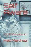 Self Aware: A Sci-Fi Book about A.I. (en Inglés)
