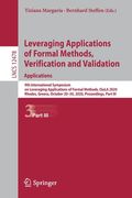 Leveraging Applications of Formal Methods, Verification and Validation: Applications: 9th International Symposium on Leveraging Applications of Formal (en Inglés)