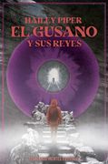 El Gusano y sus Reyes