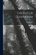 The Art of Taxidermy (en Inglés)