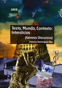 Texto, Mundo, Contexto: Intersticios (Génesis Discursiva) (in Spanish)