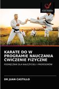 Karate Do W Programie Nauczania Ćwiczenie Fizyczne (in Polaco)