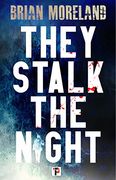 They Stalk the Night (en Inglés)