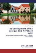 the development of the baroque solo keyboard suite (en Inglés)