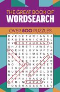 The Great Book of Wordsearch. Over 500 Puzzles (en Inglés)