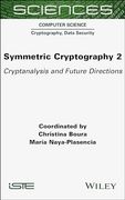 Symmetric Cryptography, Volume 2: Cryptanalysis and Future Directions (en Inglés)
