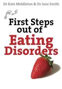 first steps out of eating disorders (en Inglés)