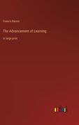 The Advancement of Learning: in large print (en Inglés)