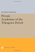 Private Academies of the Tokugawa Period (Princeton Legacy Library) (en Inglés)