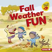 Fall Weather Fun (Early Bird Stories: Fall Fun) (en Inglés)