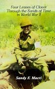 the four leaves of clover: through the sands of time in world war ii a european war experience (en Inglés)