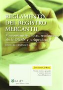 Reglamento del Registro Mercantil. Concordancias, Notas, Resoluciones de la Dgrn y Jurisprudencia