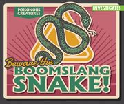 Beware the Boomslang Snake! (en Inglés)