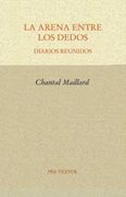La Arena Entre los Dedos: Diarios Reunidos