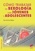 Cómo Trabajar en Sexología con Jóvenes y Adolescentes