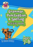 New Grammar, Punctuation & Spelling Activity Book for Ages 7-8 