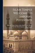 Islam Temple Welcome to Imperial Potentate (en Inglés)