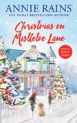 Christmas on Mistletoe Lane: With a Bonus Story! (en Inglés)